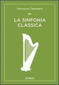 La sinfonia classica - Tammaro, Ferruccio