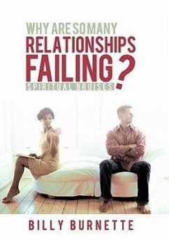 Why Are So Many Relationships Failing? - Burnette, Billy