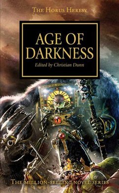 The Horus Heresy 16. The Age of Darkness The Horus Heresy 16. The Age of Darkness