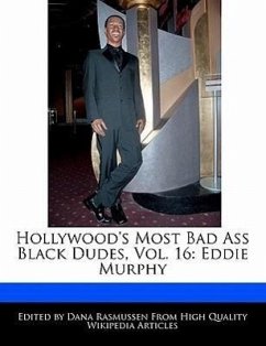 Hollywood's Most Bad Ass Black Dudes, Vol. 16: Eddie Murphy - Rasmussen, Dana