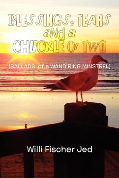 Blessings, Tears and a Chuckle or Two - Jed, Willi Fischer