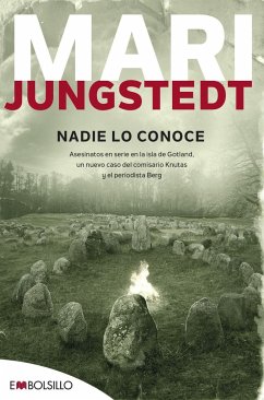 Nadie lo conoce : asesinatos en serie en la isla de Gotland, otro caso para el comisario Knutas y el periodista Berg - Jungstedt, Mari