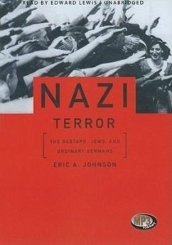 Nazi Terror: The Gestapo, Jews, and Ordinary Germans - Johnson, Eric A.