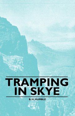 Tramping in Skye - Humble, B. H.