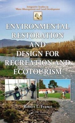 Environmental Restoration and Design for Recreation and Ecotourism - France, Robert L.