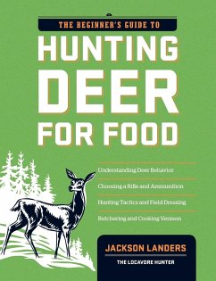 The Beginner's Guide to Hunting Deer for Food - Landers, Jackson