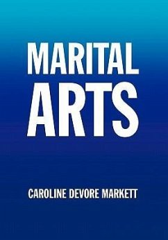 MARITAL ARTS - Markett, Caroline DeVore