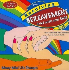 The Resolving Bereavement Book, Ages 6-12: Grief with Your Child - McAulsan, Fiona