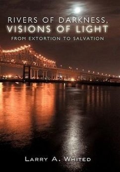 Rivers of Darkness, Visions of Light - Whited, Larry A.