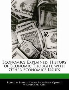 Economics Explained: History of Economic Thought, with Other Economics Issues - Monteiro, Bren Scaglia, Beatriz