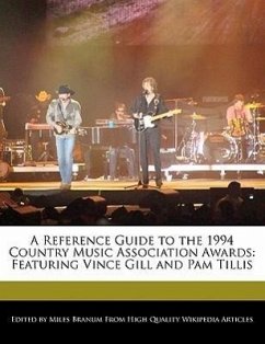 A Reference Guide to the 1994 Country Music Association Awards: Featuring Vince Gill and Pam Tillis - Branum, Miles