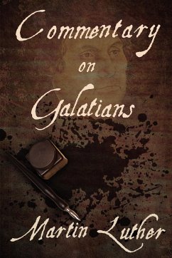 Commentary on Galatians - Luther, Martin