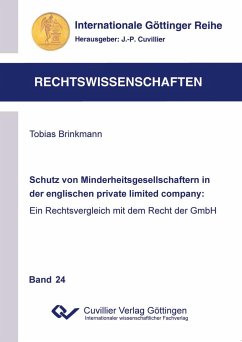 Schutz von Minderheitsgesellschaftern in der englischen private limited company: Ein Rechtsvergleich mit dem Recht der GmbH - Brinkamnn, Tobias