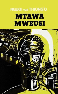 Mtawa Mweusi - Wa Thiong'O, Ngugi