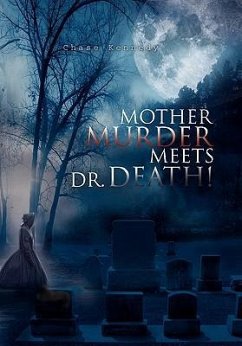 Mother Murder Meets Dr. Death! - Kennedy, Chase