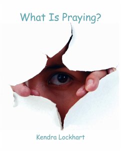 What Is Praying? - Lockhart, Kendra