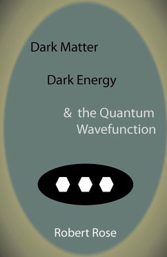 Dark Matter, Dark Energy & the Quantum Wavefunction