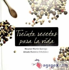 30 recetas para la vida - Ramírez Villafáñez, Amado; Martín Quiroga, Nicanor