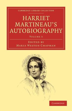 Harriet Martineau's Autobiography - Volume 3 - Martineau, Harriet; Chapman, Maria Weston