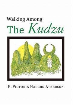 Walking Among the Kudzu - Atkerson, H. Victoria Hargro