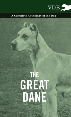 The Great Dane - A Complete Anthology of the Dog - Various