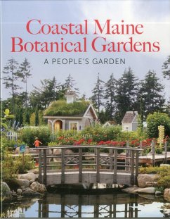 Coastal Maine Botanical Gardens - Cullina, William; Freeman, Dorothy E; Freeman, Barbara Hill