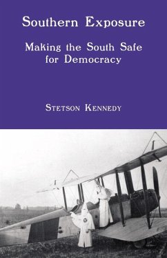 Southern Exposure: Making the South Safe for Democracy - Kennedy, Stetson