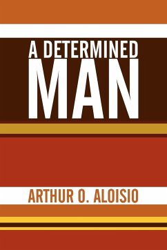 A Determined Man - Aloisio, Arthur O.