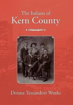 The Italians of Kern County - Weeks, Donna Tessandori