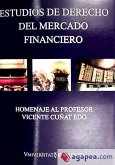 Estudios de derecho del mercado financiero : homenaje al profesor Vicente Cuñat Edo