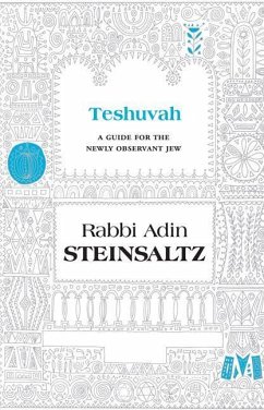Teshuva: A Guide for the Newly Observant Jew - Steinsaltz, Adin; Steinsaltz, Adin Even-Israel