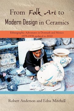 From Folk Art to Modern Design in Ceramics - Anderson, Robert; Mitchell, Edna