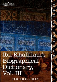 Ibn Khallikan's Biographical Dictionary, Vol. III (in 4 Volumes) - Khallikan, Ibn