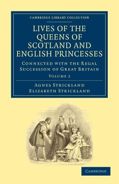 Lives of the Queens of Scotland and English Princesses - Volume 2 - Strickland, Agnes; Strickland, Elizabeth