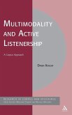 Multimodality and Active Listenership