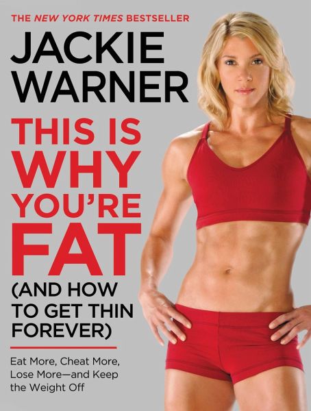 This Is Why You're Fat (and How to Get Thin Forever) This Is Why You're Fat (and How to Get Thin Forever)