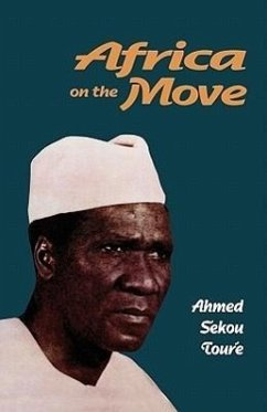 Africa on the Move - Sekou Toure, Ahmed