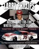 Larry Phillips: NASCAR's Only Five-Time Winston Racing Series Champion