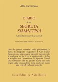 Diario di una segreta simmetria. Sabina Spielrein tra Freud e Jung