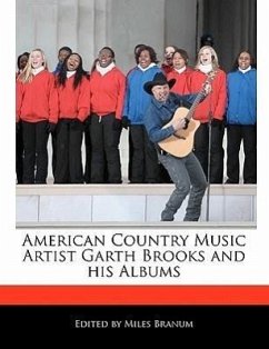 American Country Music Artist Garth Brooks and His Albums - Branum, Miles
