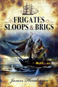 Frigates, Sloops and Brigs - Henderson, James