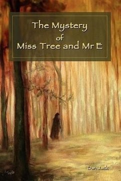The Mystery of Miss Tree and MR E - Jack, Dan