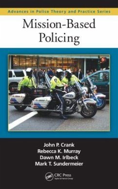 Mission-Based Policing - Crank, John P; Irlbeck, Dawn M; Murray, Rebecca K