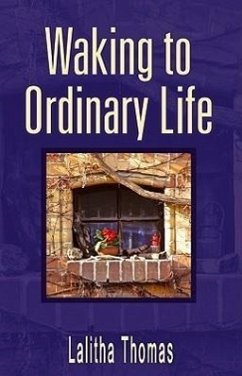 Waking to Ordinary Life - Thomas, Lalitha