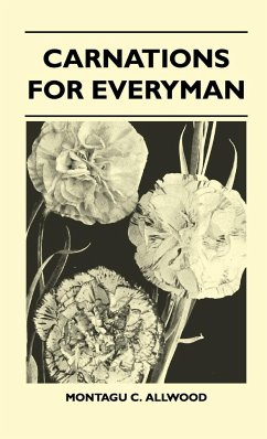 Carnations For Everyman - Allwood, Montagu C.