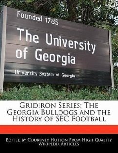 Gridiron Series: The Georgia Bulldogs and the History of SEC Football - Hutton, Courtney