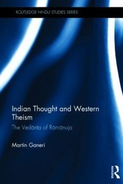 Indian Thought and Western Theism - Ganeri, Martin