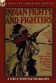 Indian Fights & Fighters of the American Western Frontier of the 19th Century Indian Fights & Fighters of the American Western Frontier of the 19th Century