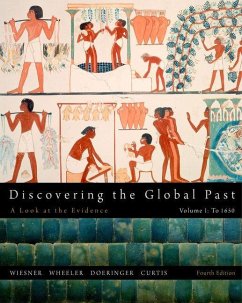 Discovering the Global Past, Volume I - Wiesner-Hanks, Merry E.; Wheeler, William Bruce; Doeringer, Franklin