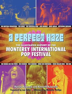 A Perfect Haze: The Illustrated History of the Monterey International Pop Festival - Kubernik, Harvey; Kubernik, Kenneth